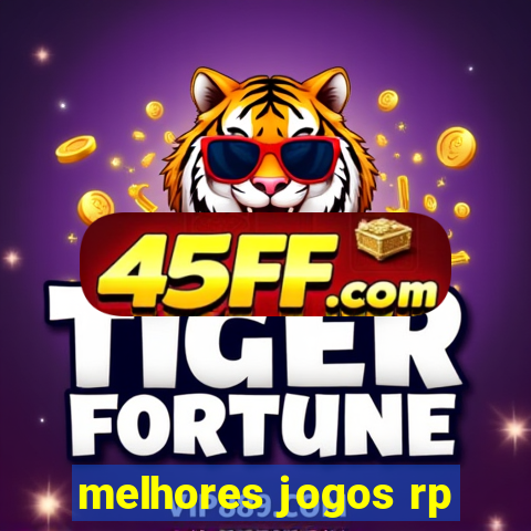 melhores jogos rp